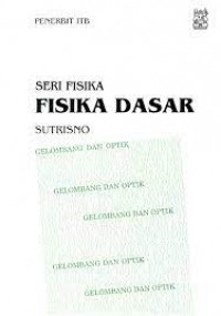 Fisika dasar : gelombang dan optik