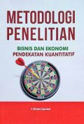 Metodologi penelitian bisnis dan ekonomi : pendekatan kuantitatif