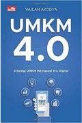 Umkm 4.0 : strategi umkm memasuki era digital