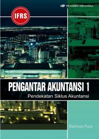 Pengantar akuntansi 1 : pendekatan siklus akuntansi