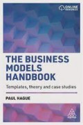 The Business models handbook : templates, theory and case studies