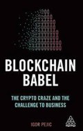 Blockchain babel : the crypto craze and the challenge to business