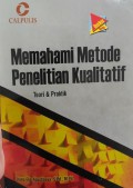 Memahami metode penelitian kualitatif: Teori dan praktik