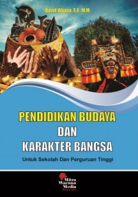 Pendidikan budaya dan karakter bangsa untuk sekolah dan perguruan tinggi