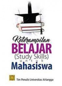 Keterampilan belajar (study skills) untuk mahasiswa