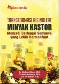 Transformasi risinoleat minyak kastor: menjadi berbagai senyawa yang lebih bermanfaat