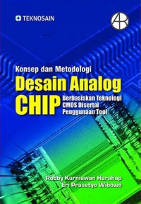 Konsep dan metodologi desain analog chip berbasiskan teknologi CMOS disertai penggunaan tool