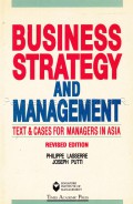 Business Strategy and Management : Text & Cases for Manager In Asia