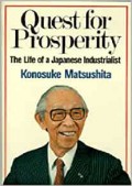 Quest for prosperity : the life of a Japanese industrialist