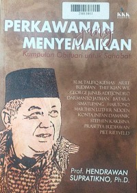 Perkawanan yang menyemaikan : kumpulan obituari untuk sahabat