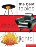 The best tables, chairs, lights : innovation and invention in design products for the home