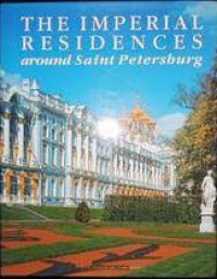 The imperial residences around saint petersburg