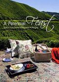 A perennial feast : food, flavours, restaurants, recipes