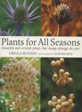 Plants for all seasons : Beautiful and versatile plants that change through the year