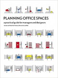 Planning office spaces: a practical guide for managers and designers