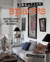 Creative spaces : inspired homes and creative interiors