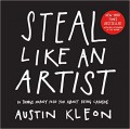 Steal like an artist : 10 things nobody told you about being creative