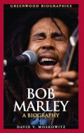 Bob Marley : a biography