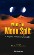 When the moon split : a biography of Prophet Muhammad