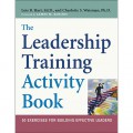 The leadership training activity book: 50 exercises for building effective leaders