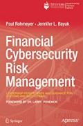 Financial cybersecurity risk management : leadership perspectives and guidance for systems and institutions