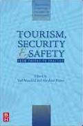 Tourism, Security And Safety : From Theory To Practice