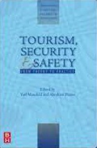 Tourism, Security And Safety : From Theory To Practice