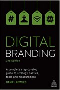 Digital branding : a complete step-by-step guide to strategy, tactics, tools and measurement