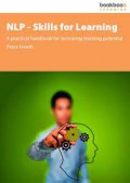 NLP - Skills for Learning: A Practical Handbook for Increasing Learning Potential