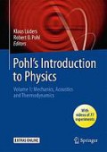Pohl's introduction to physics : Vol. 1,. Mechanics, acoustics and thermodynamics