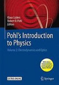 Pohl's introduction to physics : Vol 2,. Electrodynamics and optics