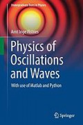 Physics of oscillations and waves : with use of Matlab and Python