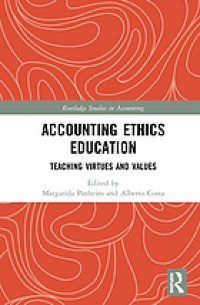 Accounting ethics education : teaching virtues and values