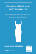 Fashion media and sustainability : encouraging ethical consumption via journalism and influencers