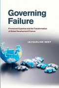 Governing failure : provisional expertise and the transformation of global development finance