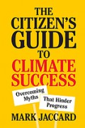 The citizen's guide to climate success : overcoming myths that hinder progress