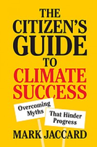 The citizen's guide to climate success : overcoming myths that hinder progress