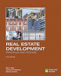 Real Estate Development : Principles and Process