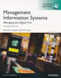 Management Information Systems: Managing the Digital Firm