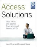 Access Solutions: Tips, Tricks, and Secrets from Microsoft Access MVPs