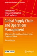 Global Supply Chain and Operations Management: A Decision-Oriented Introduction to the Creation of Value