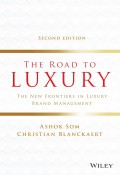 The Road to Luxury: The New Frontiers in Luxury Brand Management