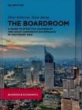 The Boardroom : A Guide to Effective Leadership and Good Corporate Governance in Southeast Asia
