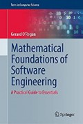 Mathematical Foundations of Software Engineering : A Practical Guide to Essentials