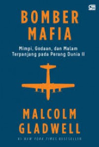 Bomber Mafia : Mimpi, godaan, dan malam terpanjang pada Perang Dunia II