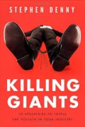 Killing Giants : 10 Strategies to topple the Goliath in your industry