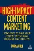 High-Impact Content Marketing : Strategies to Make Your Content Intentional, Engaging and Effective