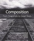 Composition : From Snapshots to Great Shots