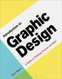 Introduction to Graphic Design : A Guide to Thinking, Process and Style