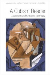 A Cubism Reader Documents and Criticism 1906-1914